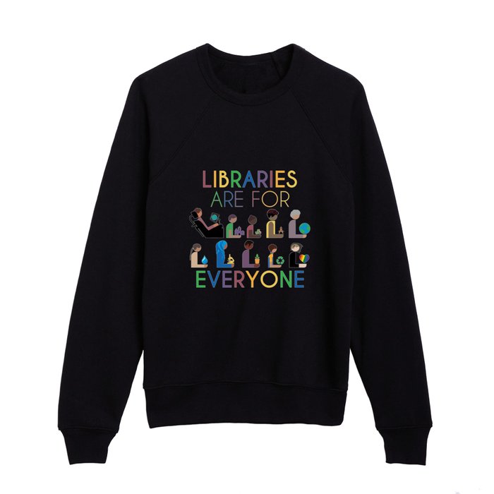 Rainbow Libraries Are For Everyone Kids Crewneck