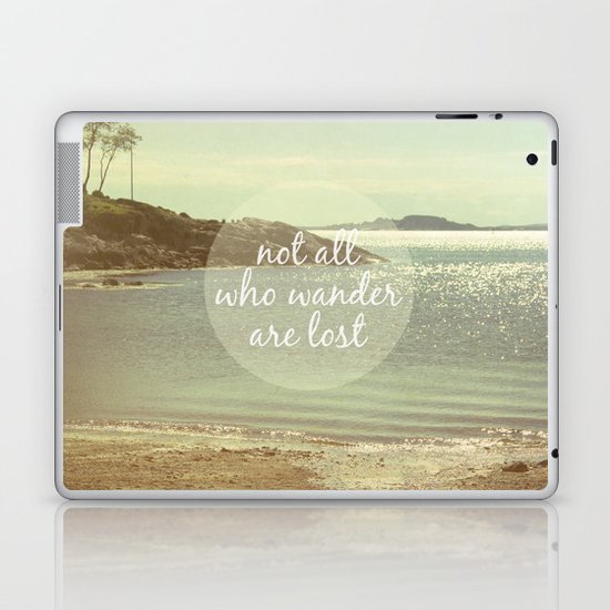 Not All Who Wander Are Lost Laptop & iPad Skin