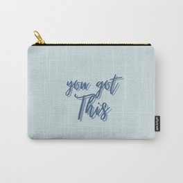 You got this, Inspirational, Motivational, Empowerment, Blue Carry-All Pouch