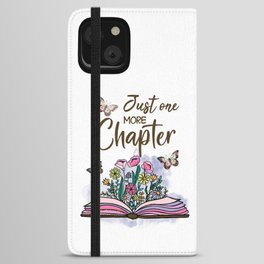 Just One More Chapter Floral Book iPhone Wallet Case