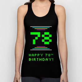[ Thumbnail: 78th Birthday - Nerdy Geeky Pixelated 8-Bit Computing Graphics Inspired Look Tank Top ]