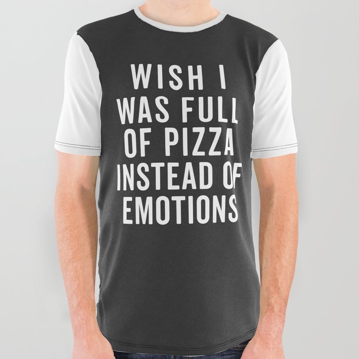 Full Of Pizza Funny Quote All Over Graphic Tee