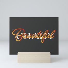 Beautiful Crazy Mini Art Print