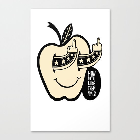 How Do You Like Them Apples? Canvas Print