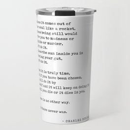 It will do it by itself - Charles Bukowski Poem - Literature - Typewriter Print Travel Mug