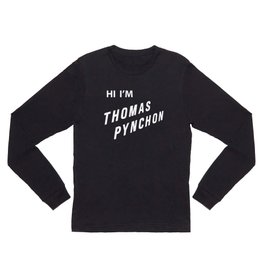 Hi I'm Thomas Pynchon Long Sleeve T Shirt