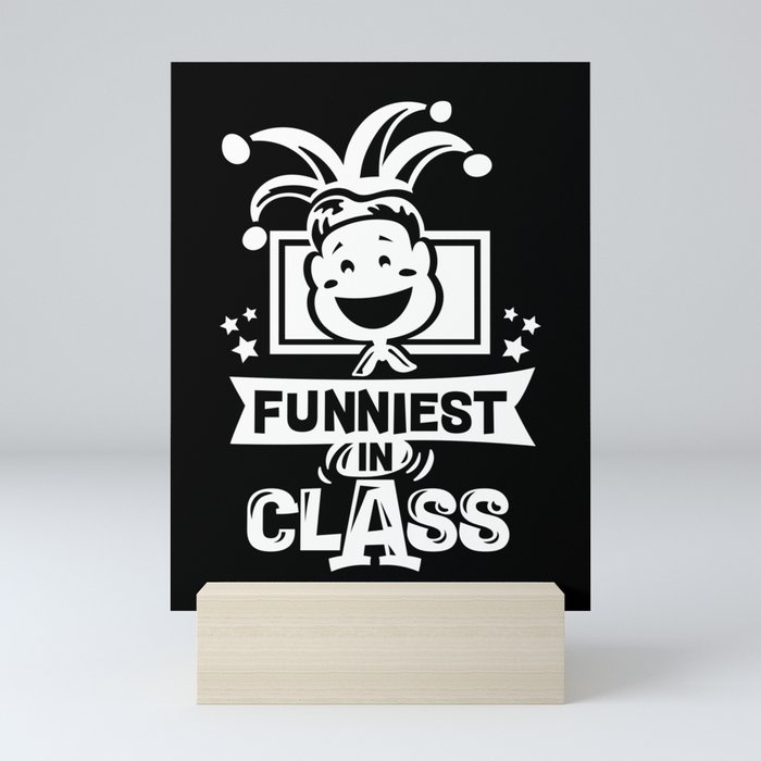 Funniest In Class Kids Children Saying Mini Art Print