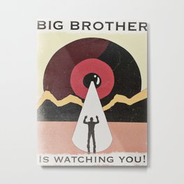 Big Brother Is Watching You Metal Print
