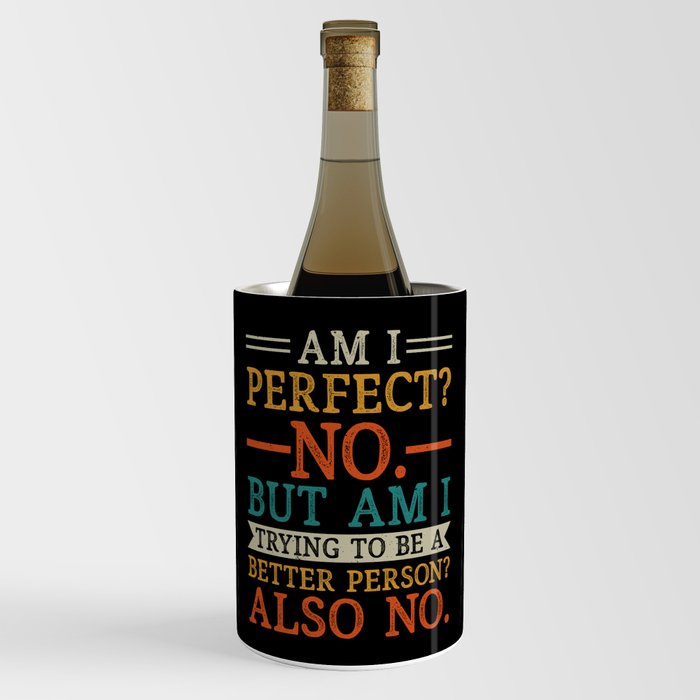 Funny Sarcastic Vintage Quote Wine Chiller