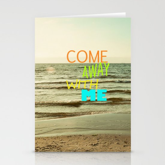 Come away with me Stationery Cards