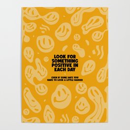 Look for something positive in each day Poster