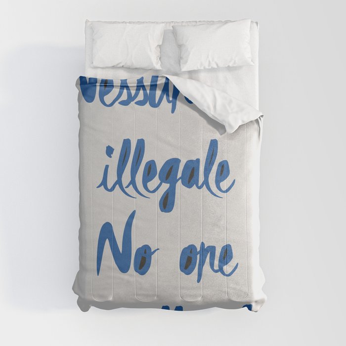 No one is illegal Comforter
