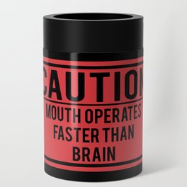 Caution Mouth Operates Faster Than Brain Can Cooler