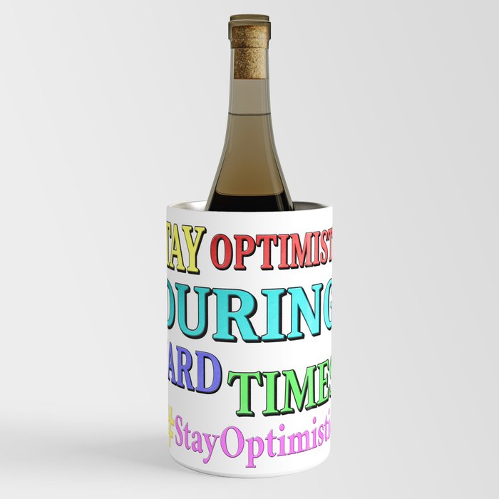 "STAY OPTIMISTIC" Cute Design. Buy Now Wine Chiller