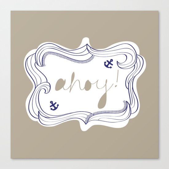 Ahoy! Canvas Print