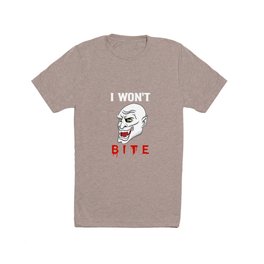 I won't bite Design for a Vampire Fan T Shirt