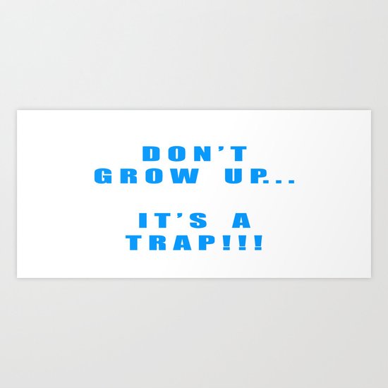 IT'S A TRAP!!! Art Print