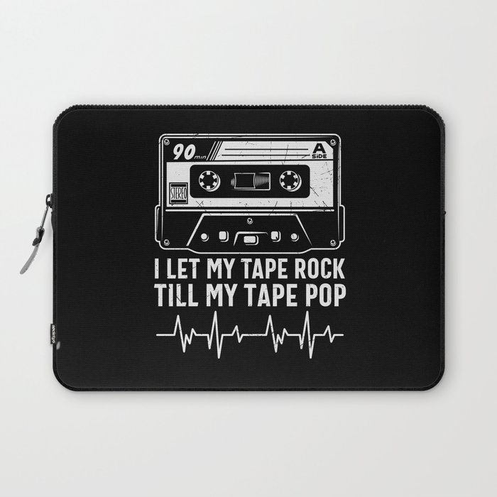 I Let My Tape Rock Till My Tape Pop Laptop Sleeve