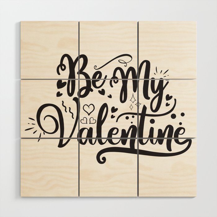 Be My Valentine Wood Wall Art