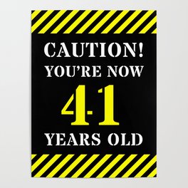[ Thumbnail: 41st Birthday - Warning Stripes and Stencil Style Text Poster ]