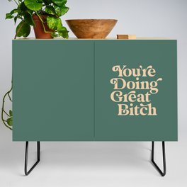 YOU’RE DOING GREAT BITCH vintage green cream Credenza