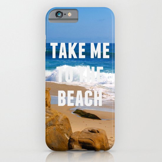 Take Me To The Beach iPhone & iPod Case