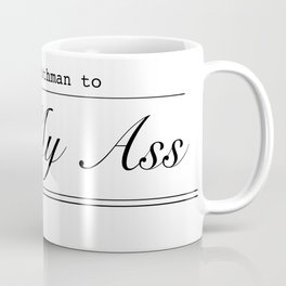 I Want Mothman to Eat My Ass Coffee Mug