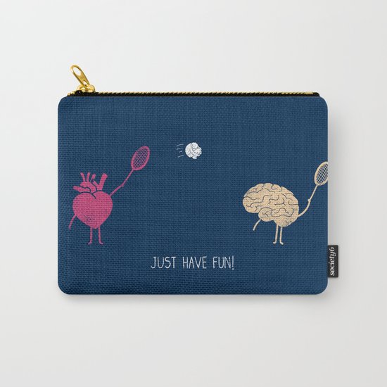 Just Have Fun! Carry-All Pouch