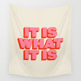 It Is What It Is Wall Tapestry