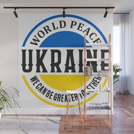 World Peace Ukraine We Can Be Greater Together Wall Mural