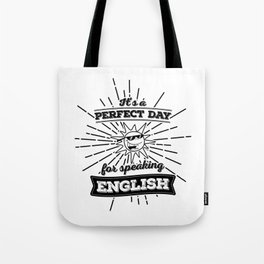 Perfect English Day - BLK Tote Bag