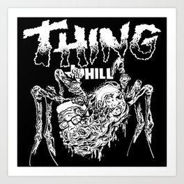 THING OF THE HILL Art Print