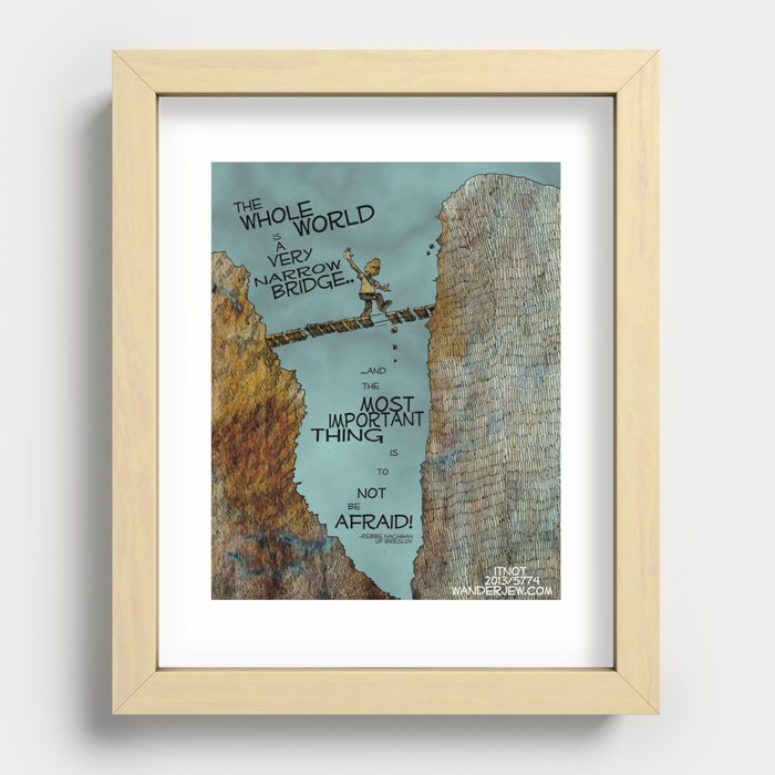 Gesher Tzar Me'od:  The whole world is a very narrow bridge Recessed Framed Print