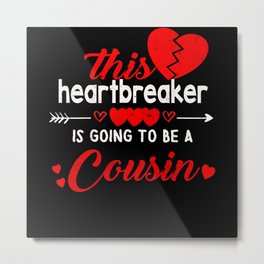 Be A Cousin Baby Reveal Hearts Day Valentines Day Metal Print