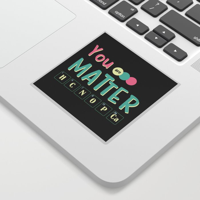 You are Matter Sticker