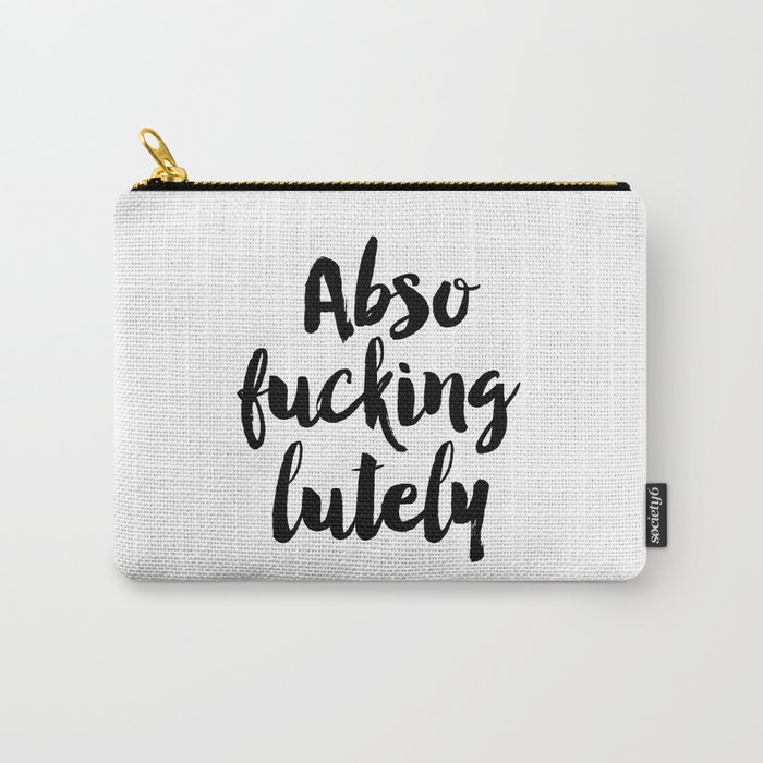 Fashion Quote "Abso Fucking Lutely" Fashion Print Fashionista Girl Bathroom Decor Sex And City Quote Carry-All Pouch