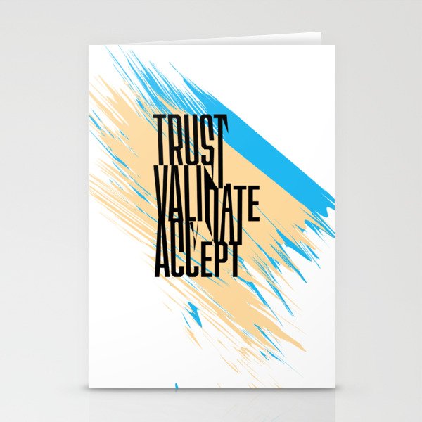 Trust. Validate. Accept. Stationery Cards