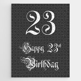 [ Thumbnail: Happy 23rd Birthday - Fancy, Ornate, Intricate Look Jigsaw Puzzle ]