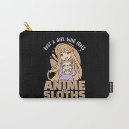Just A Girl Who Loves Anime And Sloths - Kawaii Carry-All Pouch