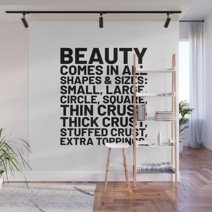 Beauty Comes In All Shapes And Sizes Pizza Wall Mural By Beauty Comes In All Shapes And Sizes Pizza Wall Mural