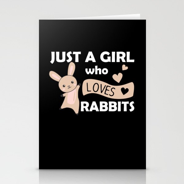 Just a girl who loves rabbits - Sweet Rabbit Stationery Cards