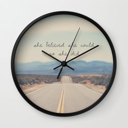 she believed she could so she did Wall Clock
