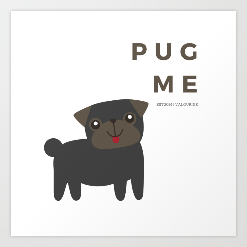 Pug Me A Play Of Hug Me Pug Cute Meme Black Pug Art Print By Valourine Society6