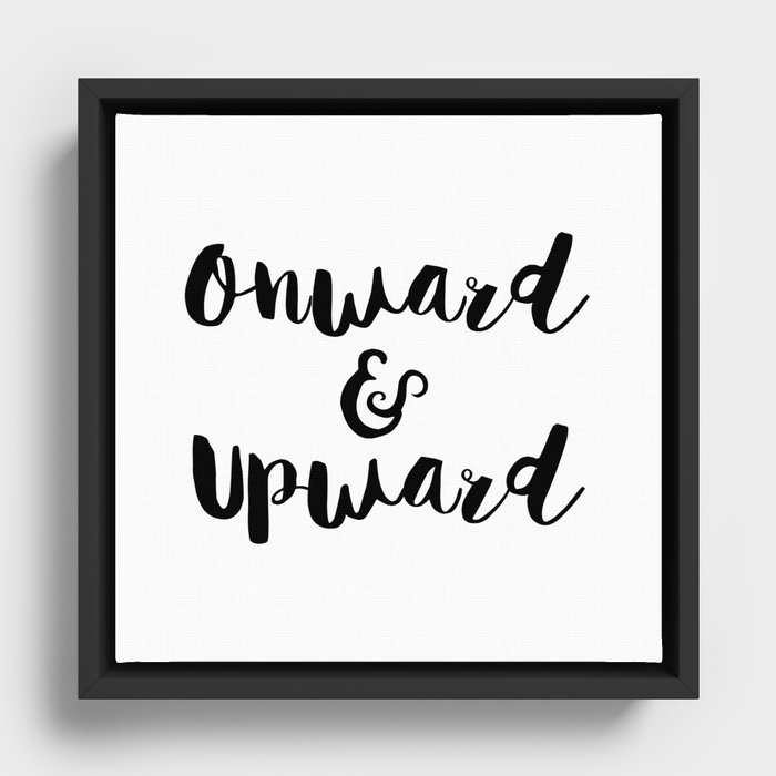 Onward and Upward Framed Canvas