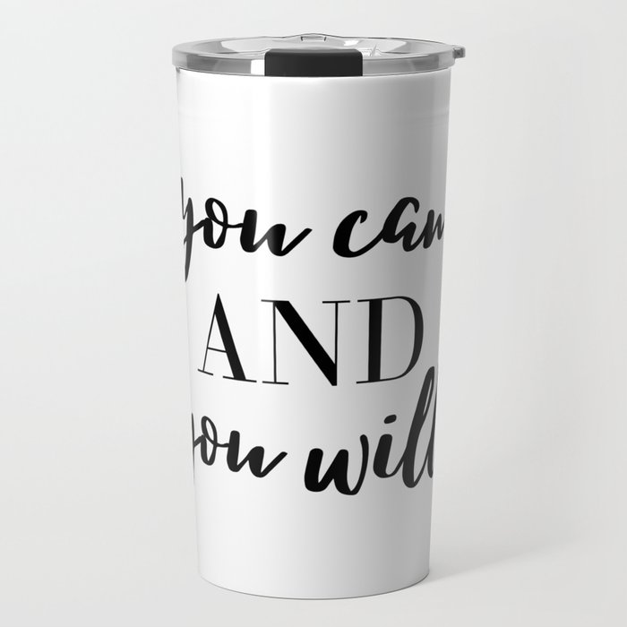 You Can and You Will Travel Mug