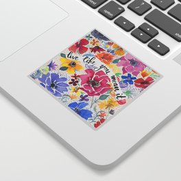 Live Like You Mean It Watercolor Flower Painting Sticker