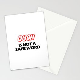 Ouch is not a safeword  Stationery Card