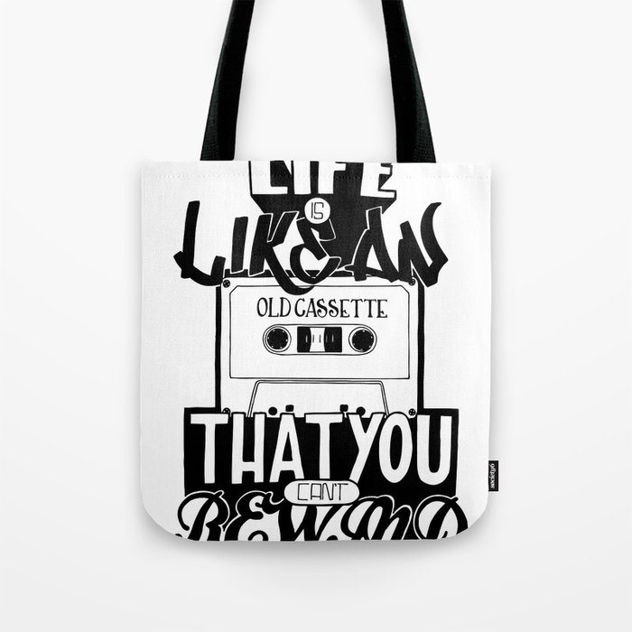 Life is Like an Old Cassette That You Can't Rewind. Tote Bag