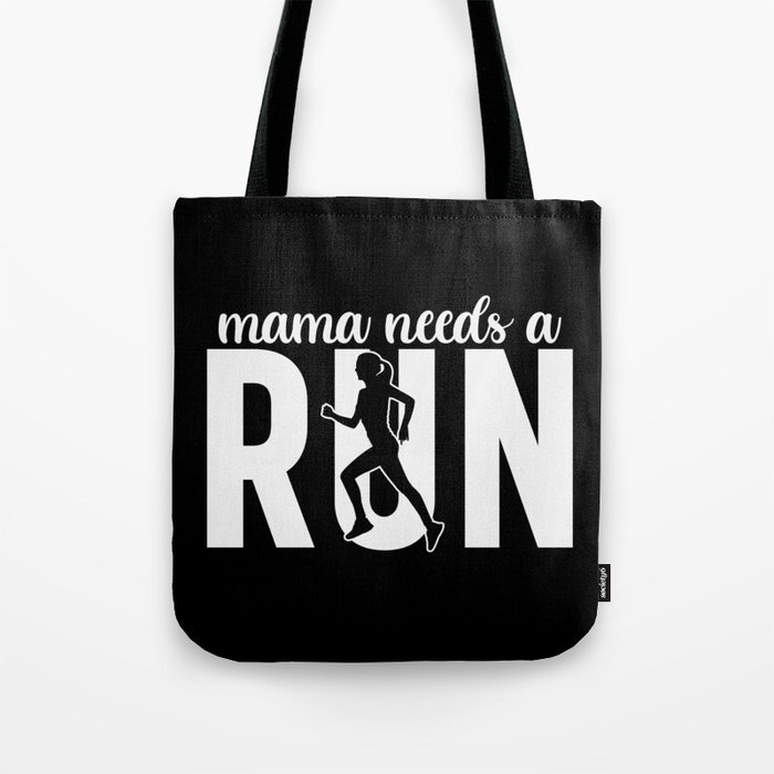 Mama Needs A Run Tote Bag
