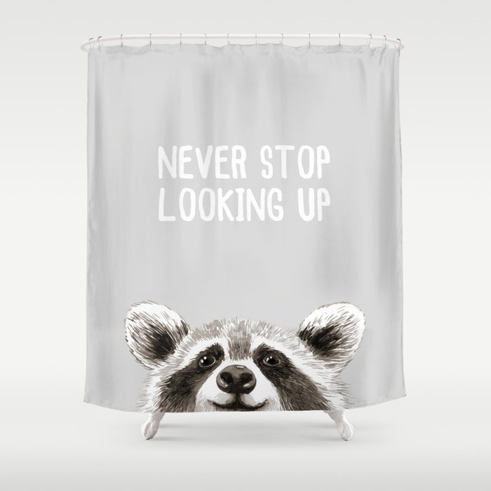Never Stop Looking Up Raccoon Shower Curtain